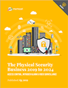 The report "Physical Security Business 2019 to 2024" from Memoori.