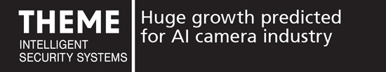 Huge growth predicted for AI camera industry