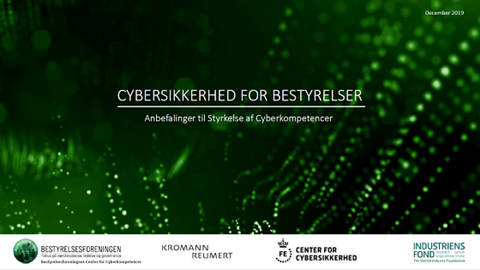 Bestyrelsesforeningen har i samarbejde med blandt andre Center for Cybersikkerhed udarbejdet en vejledning til bestyrelser om cybersikkerhed.